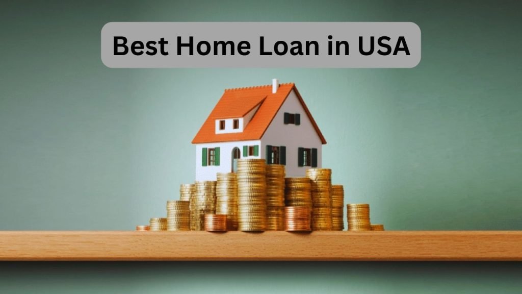 Best Home Loan in USA