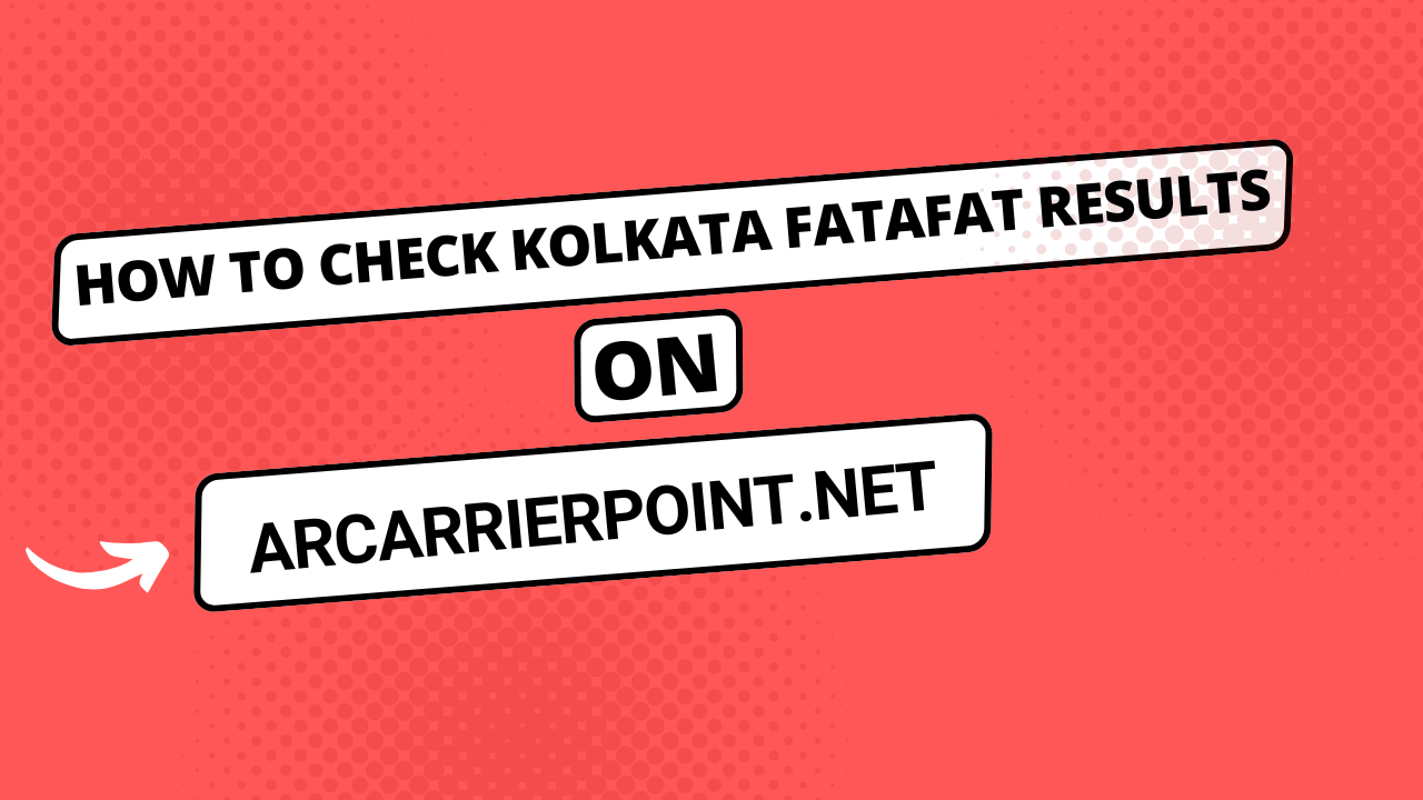 How to Check Kolkata Fatafat Results on arcarrierpoint.net Image.png