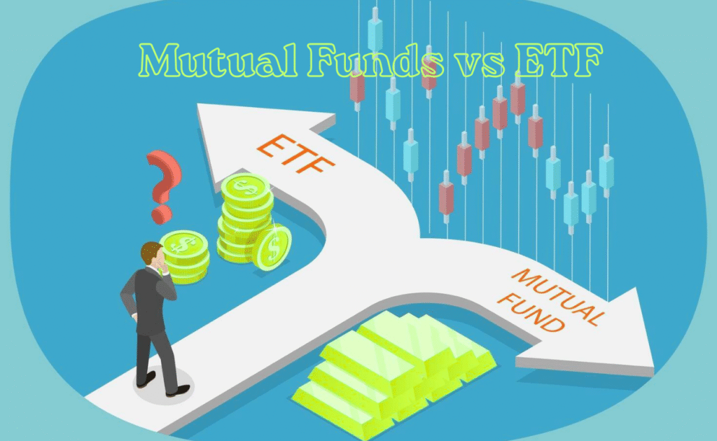 Mutual Funds vs ETF: Key Differences Every Investor Should Know
